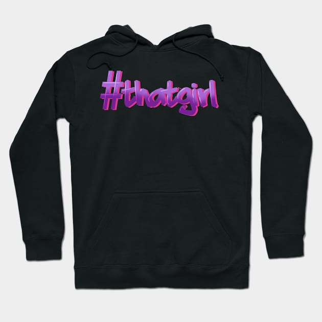 That Girl Purple  | hashtag that girl Hoodie by kiraJ